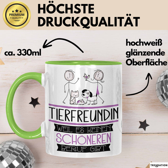 Tierfreundin Weil Es Keinen Schöneren Beruf Gibt Tasse Geschenk für Eine Tierfreundin Lustig Grün Trendation