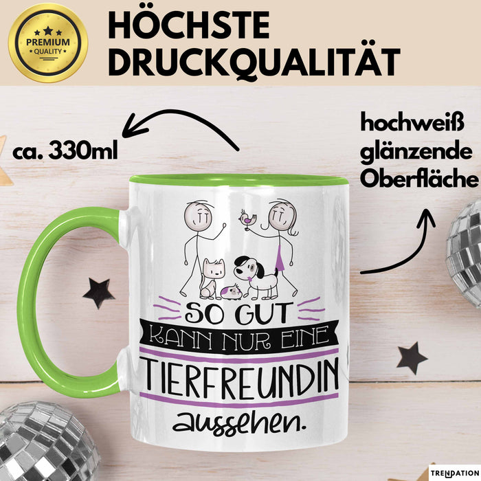 Tierfreundin Geschenk Tasse So Gut Kann Nur Eine Tierfreundin Aussehen Geschenkidee Geburtstag Weihnachten Lustig Grün Trendation