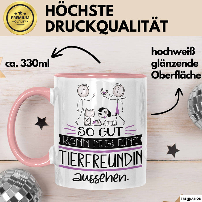 Tierfreundin Geschenk Tasse So Gut Kann Nur Eine Tierfreundin Aussehen Geschenkidee Geburtstag Weihnachten Lustig Rosa Trendation
