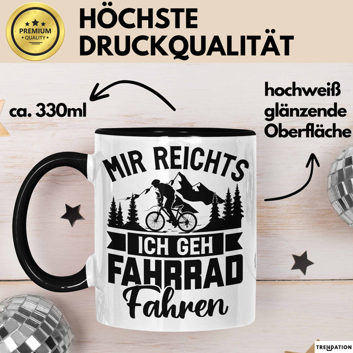 Mir Reichts Ich Geh Fahrrad Fahren Tasse Geschenk Für Fahrradfahrer Kaffee-Becher Trendation