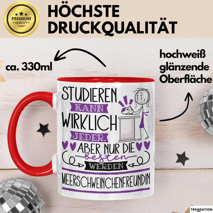 Meerschweinchenfreundin Tasse Lustiges Geschenk Studieren Kann Wirklich Jeder Nur Die Besten Werden Meerschweinchenfreundin Rot Trendation