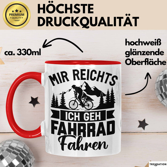 Mir Reichts Ich Geh Fahrrad Fahren Tasse Geschenk Für Fahrradfahrer Kaffee-Becher Rot Trendation