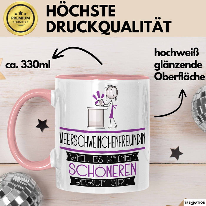 Meerschweinchenfreundin Weil Es Keinen Schöneren Beruf Gibt Tasse Geschenk für Eine Meerschweinchenfreundin Lustig Rosa Trendation