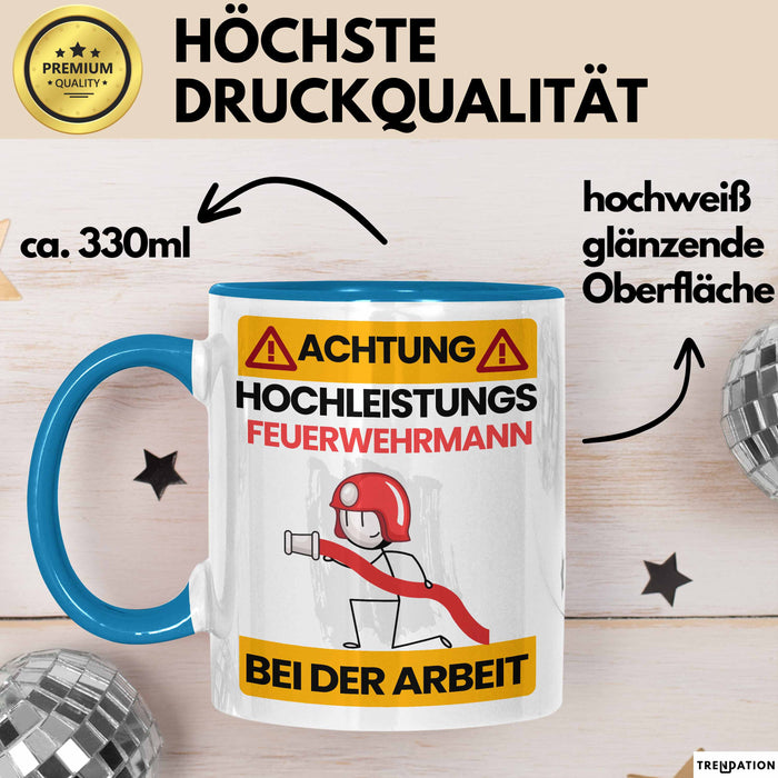 Feuerwehrmann Tasse Geschenk Lustiger Spruch Geschenkidee für Feuerwehrmann Achtung Hochleistungs Feuerwehrmann Bei Der Arbeit Blau Trendation