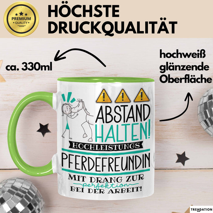 Pferdefreundin Tasse Geschenk Lustig Abstand Halten Hochleistungs-Pferdefreundin Mit Drang Zur Perfektion Bei Der Arbeit Grün Trendation