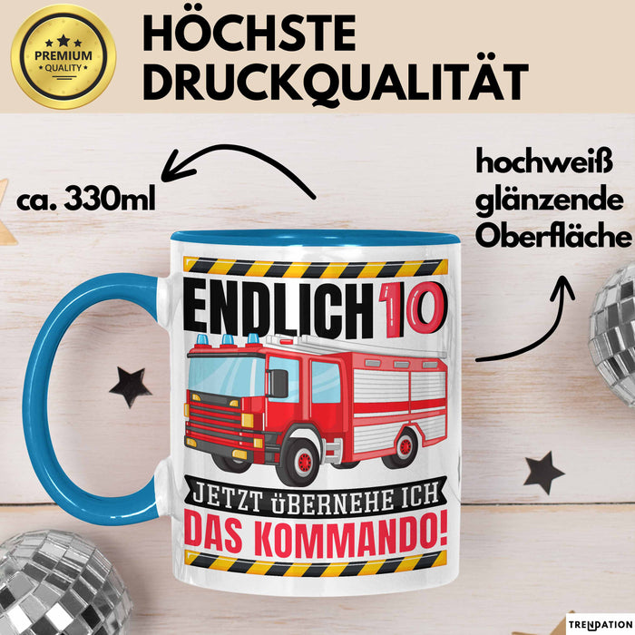 10. Geburtstag Geschenk Tasse Becher Feuerwehr Fan Jungs Jetzt Übernehme Ich Das Kommando Endlich 10 Blau Trendation