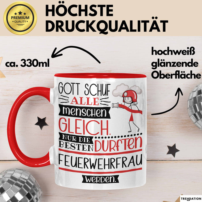 Feuerwehrfrau Geschenk Becher Tasse Gott Schuf Alle Menschen Gleich Nur Die Besten Durfeten Feuerwehrfrau Werden Geschenkidee Lustig Rot Trendation