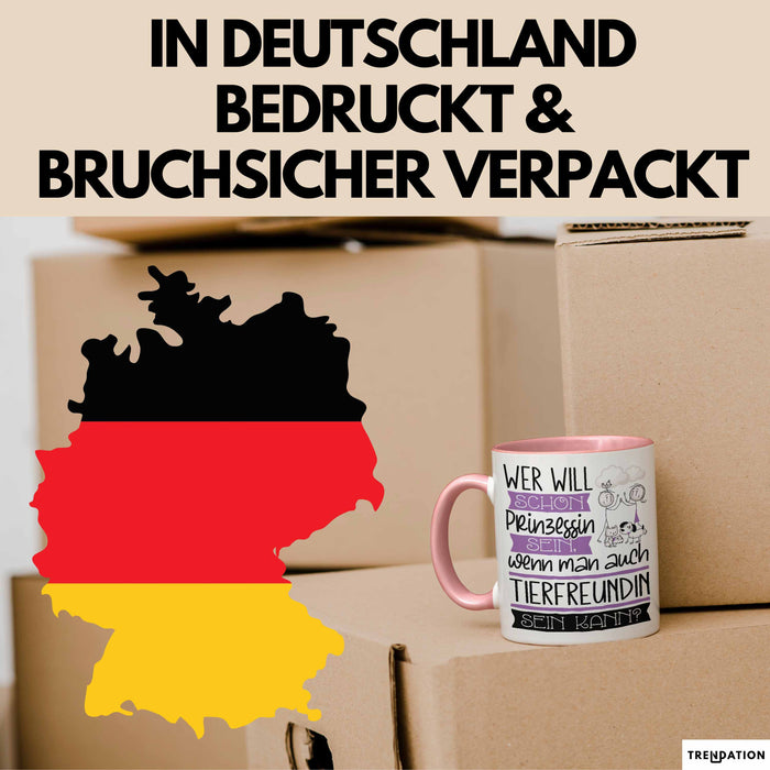 Tierfreundin Tasse Geschenk Spruch Wer Will Schon Prinzessin Sein Wenn Man Auch Tierfreundin Sein Kann Rosa Trendation