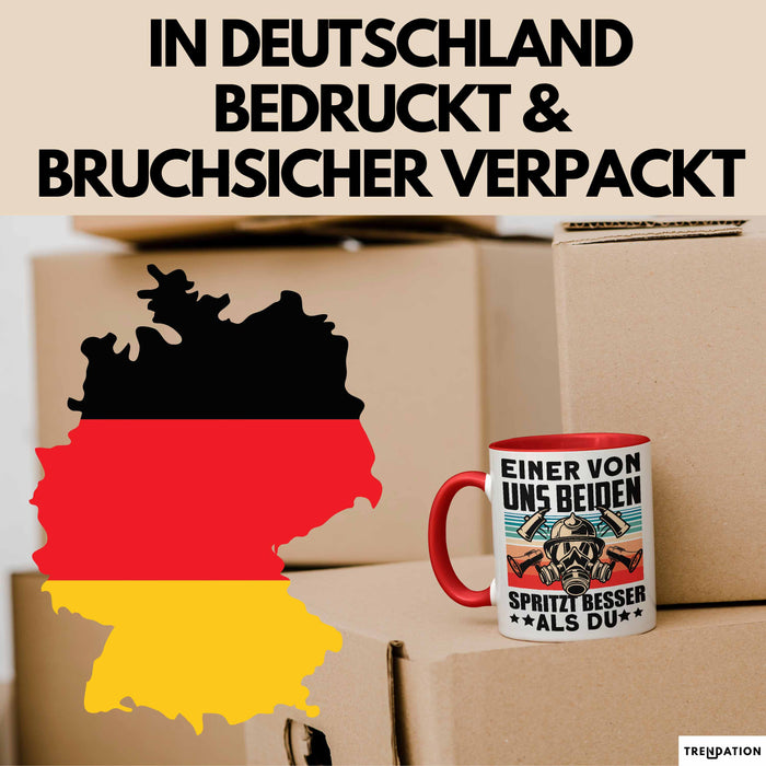 Feuerwehrmann Tasse Geschenk Spruch Für Feuerwehr Einer Von Uns Beiden Spritzt Besser Als Du Becher Rot Trendation