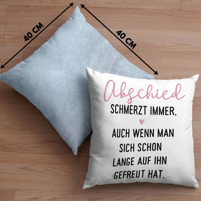 Trendation - Abschiedsgeschenk Kissen Geschenk Abschied Schmerzt Immer Jobwechsel Abschied Neuer Job Dekokissen mit Füllung 40x40 Rosa Trendation
