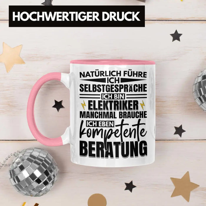 Trendation - Elektriker Tasse Geschenk Elektromeister Lustiger Spruch Männer Geschenkidee Natürlich Führe Ich Selbstgespräche Rosa Trendation