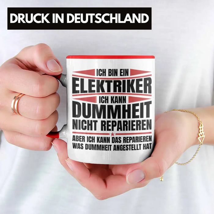 Trendation - Elektriker Tasse Geschenk Elektromeister Lustiger Spruch Männer Geschenkidee Ich Kann Dummheit Nicht Reparieren Rot Trendation