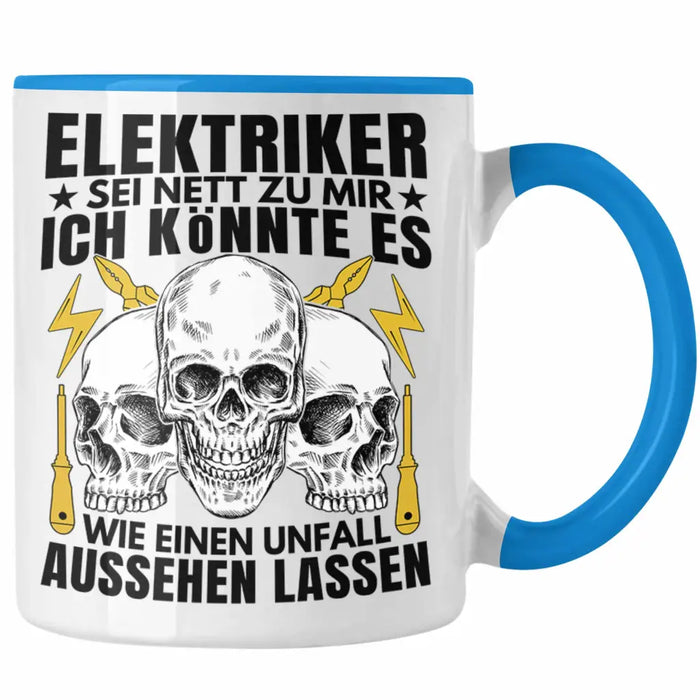 Trendation - Elektriker Tasse Geschenk Elektromeister Lustiger Spruch Männer Geschenkidee Wie Ein Unfall Aussehen Lassen Blau Trendation