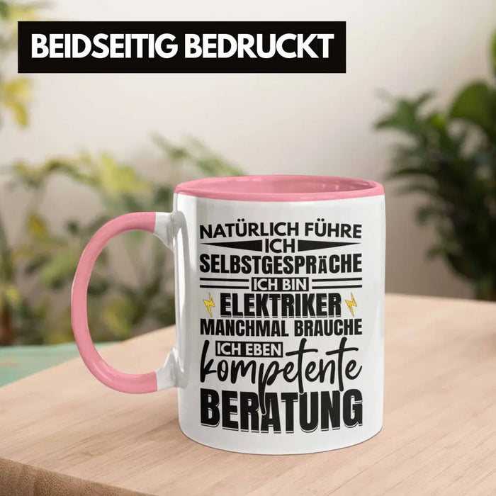 Trendation - Elektriker Tasse Geschenk Elektromeister Lustiger Spruch Männer Geschenkidee Natürlich Führe Ich Selbstgespräche Rosa Trendation