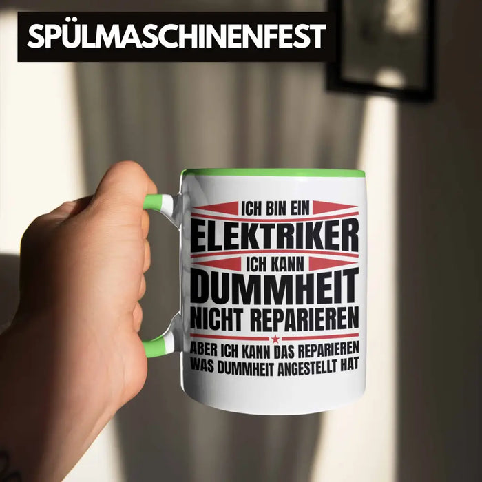 Trendation - Elektriker Tasse Geschenk Elektromeister Lustiger Spruch Männer Geschenkidee Ich Kann Dummheit Nicht Reparieren Grün Trendation