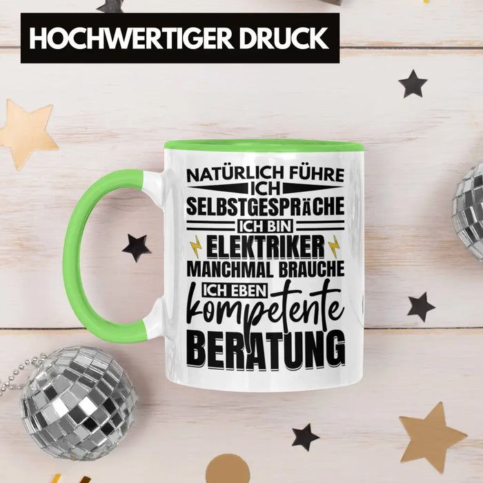 Trendation - Elektriker Tasse Geschenk Elektromeister Lustiger Spruch Männer Geschenkidee Natürlich Führe Ich Selbstgespräche Grün Trendation