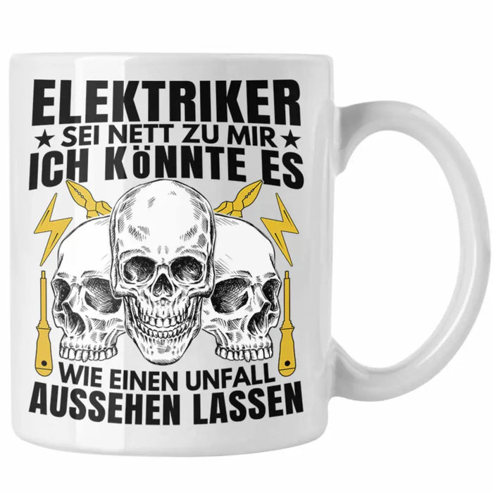 Trendation - Elektriker Tasse Geschenk Elektromeister Lustiger Spruch Männer Geschenkidee Wie Ein Unfall Aussehen Lassen Weiß Trendation