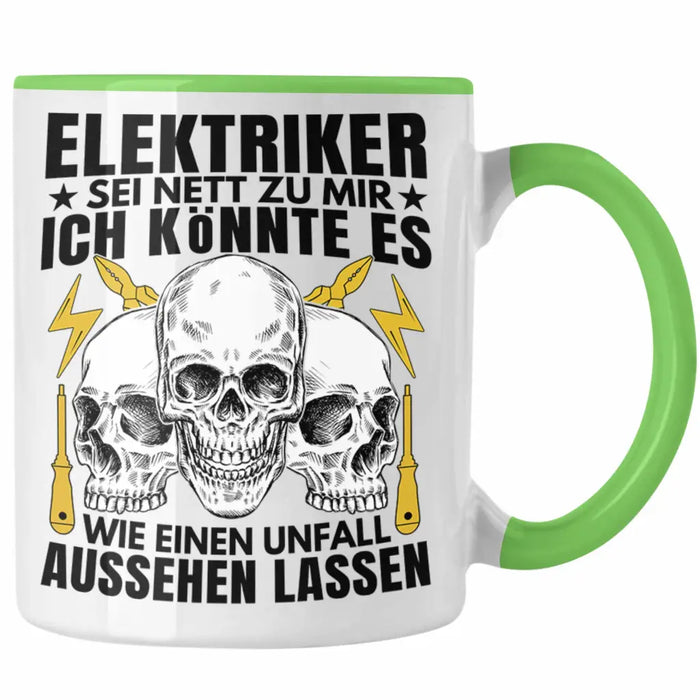 Trendation - Elektriker Tasse Geschenk Elektromeister Lustiger Spruch Männer Geschenkidee Wie Ein Unfall Aussehen Lassen Grün Trendation