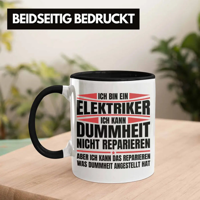 Trendation - Elektriker Tasse Geschenk Elektromeister Lustiger Spruch Männer Geschenkidee Ich Kann Dummheit Nicht Reparieren Trendation