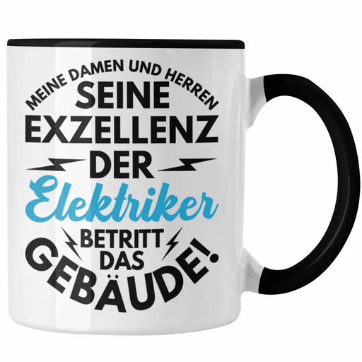 Trendation - Elektriker Tasse Geschenk Elektromeister Lustiger Spruch Männer Geschenkidee Der Elektriker Betritt Das Gebäude Trendation