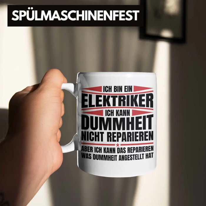 Trendation - Elektriker Tasse Geschenk Elektromeister Lustiger Spruch Männer Geschenkidee Ich Kann Dummheit Nicht Reparieren Weiß Trendation
