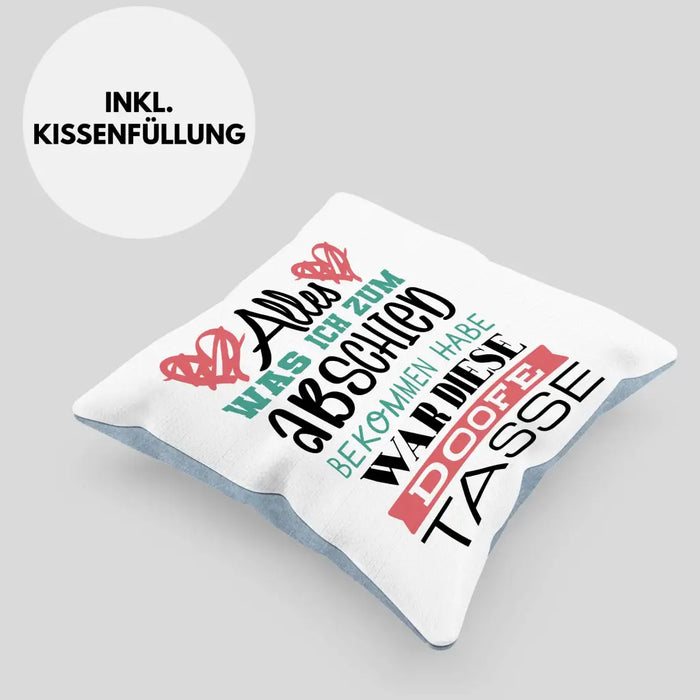 Trendation - Jobwechsel Kissen Geschenk Abschied Abschiedsgeschenk Kollege Kollegin Neuer Job Alles Was Ich Zum Abschied Bekommen Habe Dekokissen mit Füllung 40x40 Rosa Trendation