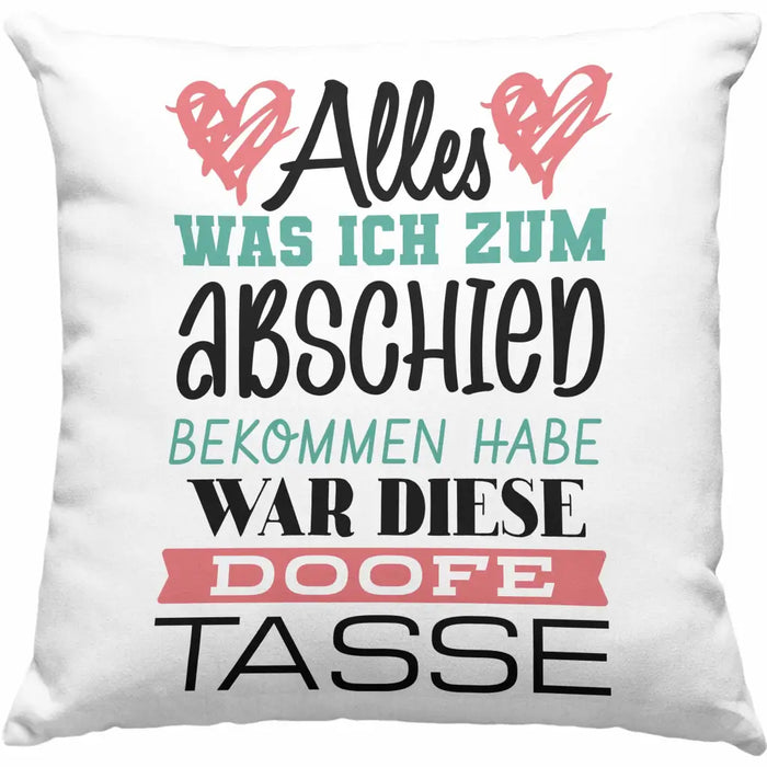 Trendation - Jobwechsel Kissen Geschenk Abschied Abschiedsgeschenk Kollege Kollegin Neuer Job Alles Was Ich Zum Abschied Bekommen Habe Dekokissen mit Füllung 40x40 Rosa Trendation