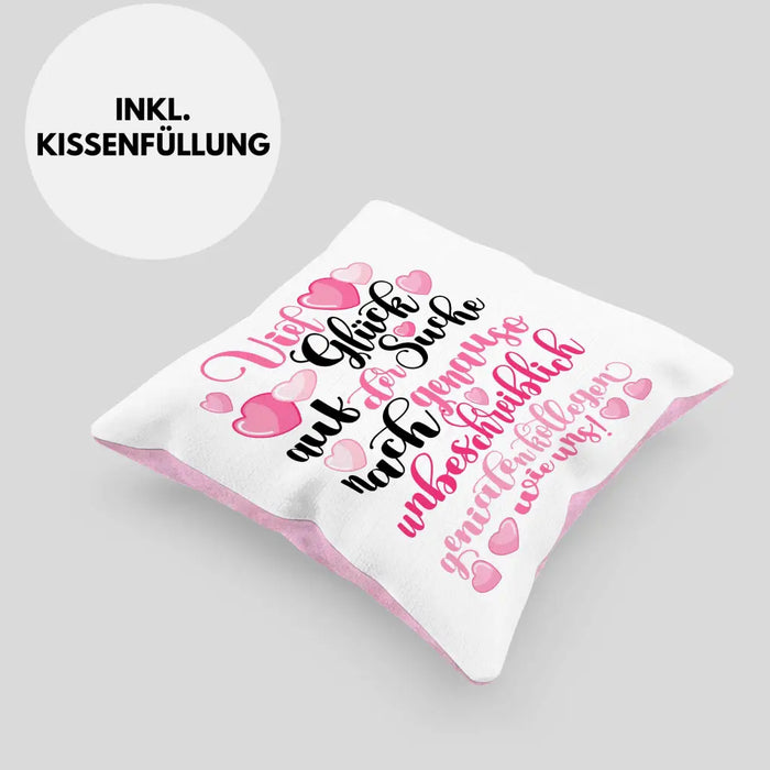 Trendation - Jobwechsel Kissen Geschenk Kollegin Abschiedsgeschenk Neuer Job Viel Glück Bei Der Suche Spruch Dekokissen mit Füllung 40x40 Rosa Trendation