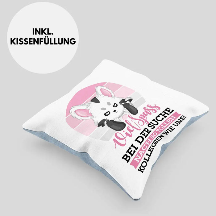 Trendation - Jobwechsel Kissen Geschenk Kollegin Abschiedsgeschenk Neuer Job Viel Spaß Bei Der Suche Nach So Tollen Kollegen Dekokissen mit Füllung 40x40 Rosa Trendation