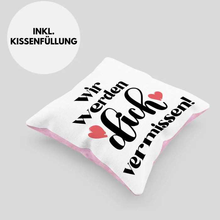 Trendation - Jobwechsel Kissen Geschenk Kollegin Abschiedsgeschenk Neuer Job Wir Werden Dich Vermissen Spruch Dekokissen mit Füllung 40x40 Rosa Trendation