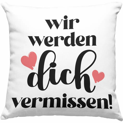Trendation - Jobwechsel Kissen Geschenk Kollegin Abschiedsgeschenk Neuer Job Wir Werden Dich Vermissen Spruch Dekokissen mit Füllung 40x40 Rosa Trendation