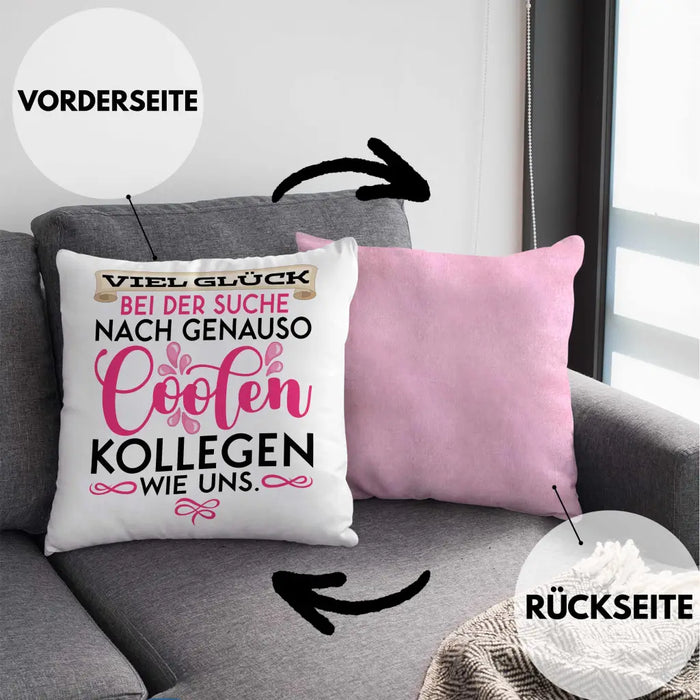 Trendation - Jobwechsel Kissen Geschenk Kollegin Abschiedsgeschenk Viel Glück Bei Der Suche Nach Coolen Kollegen Spruch Dekokissen mit Füllung 40x40 Rosa Trendation