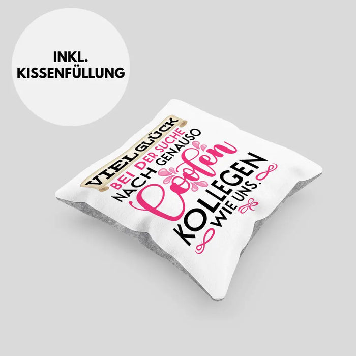 Trendation - Jobwechsel Kissen Geschenk Kollegin Abschiedsgeschenk Viel Glück Bei Der Suche Nach Coolen Kollegen Spruch Dekokissen mit Füllung 40x40 Rosa Trendation