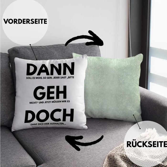 Trendation - Jobwechsel Kissen Geschenk Kollegin Kollege Lustig Abschiedsgeschenk Sprüche Dann Geh Doch Abschied Neuer Job Dekokissen mit Füllung 40x40 Rosa Trendation