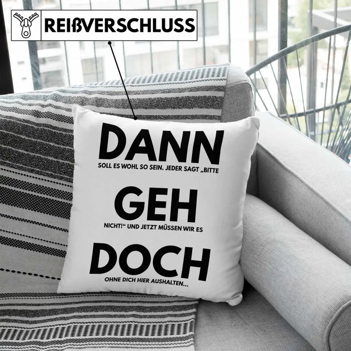 Trendation - Jobwechsel Kissen Geschenk Kollegin Kollege Lustig Abschiedsgeschenk Sprüche Dann Geh Doch Abschied Neuer Job Dekokissen mit Füllung 40x40 Rosa Trendation