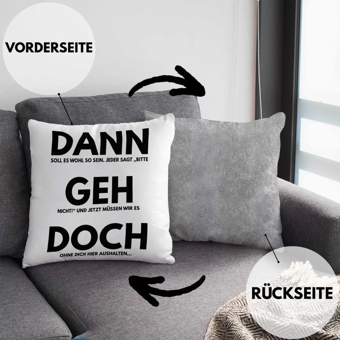 Trendation - Jobwechsel Kissen Geschenk Kollegin Kollege Lustig Abschiedsgeschenk Sprüche Dann Geh Doch Abschied Neuer Job Dekokissen mit Füllung 40x40 Rosa Trendation