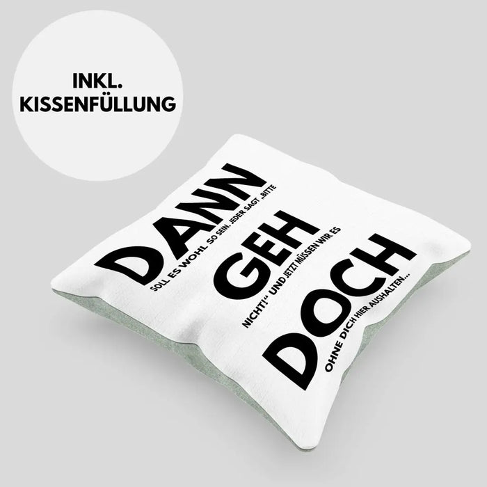 Trendation - Jobwechsel Kissen Geschenk Kollegin Kollege Lustig Abschiedsgeschenk Sprüche Dann Geh Doch Abschied Neuer Job Dekokissen mit Füllung 40x40 Rosa Trendation