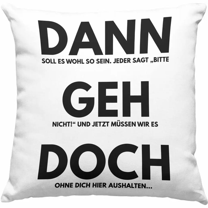 Trendation - Jobwechsel Kissen Geschenk Kollegin Kollege Lustig Abschiedsgeschenk Sprüche Dann Geh Doch Abschied Neuer Job Dekokissen mit Füllung 40x40 Rosa Trendation