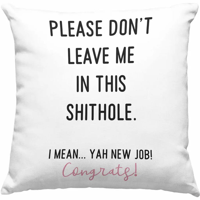 Trendation - Jobwechsel Neuer Job Kissen Abschiedsgeschenk Kollegin Geschenkidee Please Don't Leave Me Dekokissen mit Füllung 40x40 Rosa Trendation