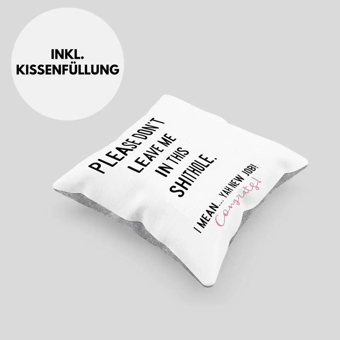 Trendation - Jobwechsel Neuer Job Kissen Abschiedsgeschenk Kollegin Geschenkidee Please Don't Leave Me Dekokissen mit Füllung 40x40 Rosa Trendation