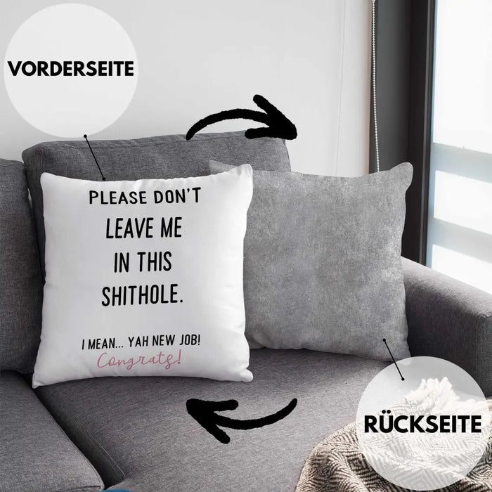 Trendation - Jobwechsel Neuer Job Kissen Abschiedsgeschenk Kollegin Geschenkidee Please Don't Leave Me Dekokissen mit Füllung 40x40 Rosa Trendation