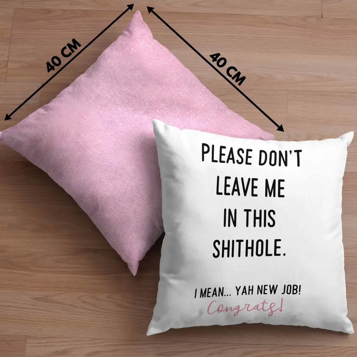 Trendation - Jobwechsel Neuer Job Kissen Abschiedsgeschenk Kollegin Geschenkidee Please Don't Leave Me Dekokissen mit Füllung 40x40 Rosa Trendation