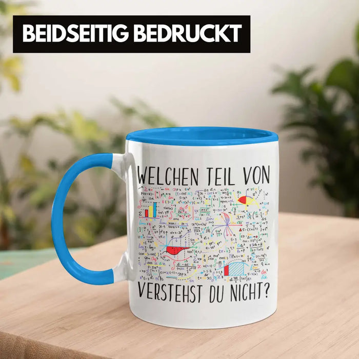 Trendation - Lustige Tasse Geschenk Welchen Tell Von Verstehst du Nicht Mathematiker Physiker Mathelehrer Geschenkidee Blau Trendation