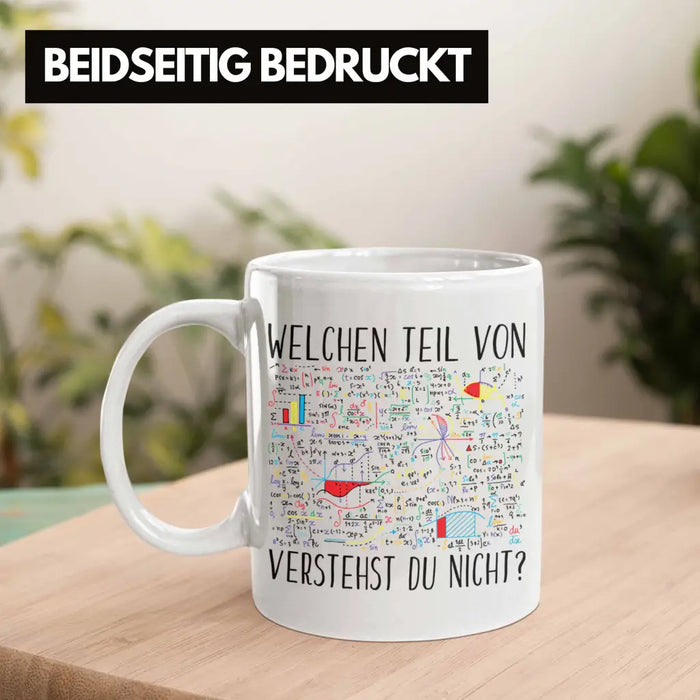 Trendation - Lustige Tasse Geschenk Welchen Tell Von Verstehst du Nicht Mathematiker Physiker Mathelehrer Geschenkidee Weiß Trendation