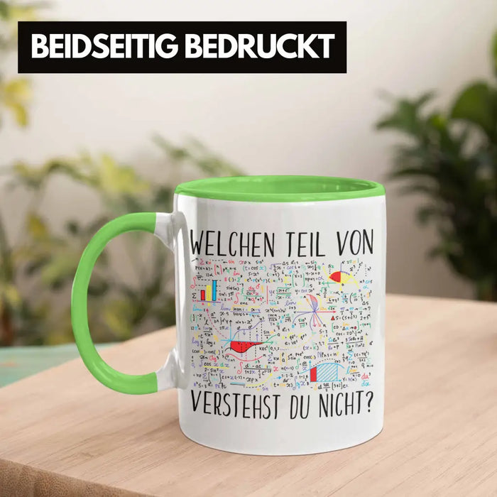 Trendation - Lustige Tasse Geschenk Welchen Tell Von Verstehst du Nicht Mathematiker Physiker Mathelehrer Geschenkidee Grün Trendation
