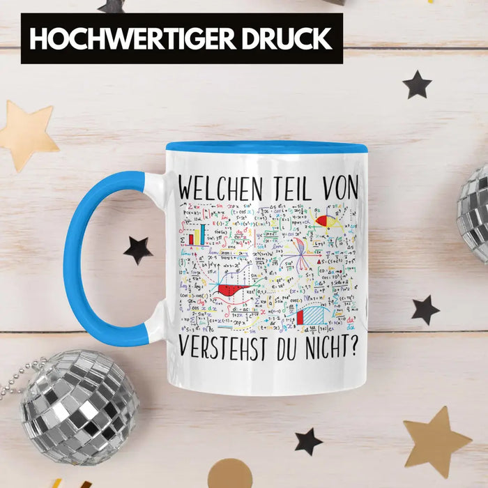 Trendation - Lustige Tasse Geschenk Welchen Tell Von Verstehst du Nicht Mathematiker Physiker Mathelehrer Geschenkidee Blau Trendation