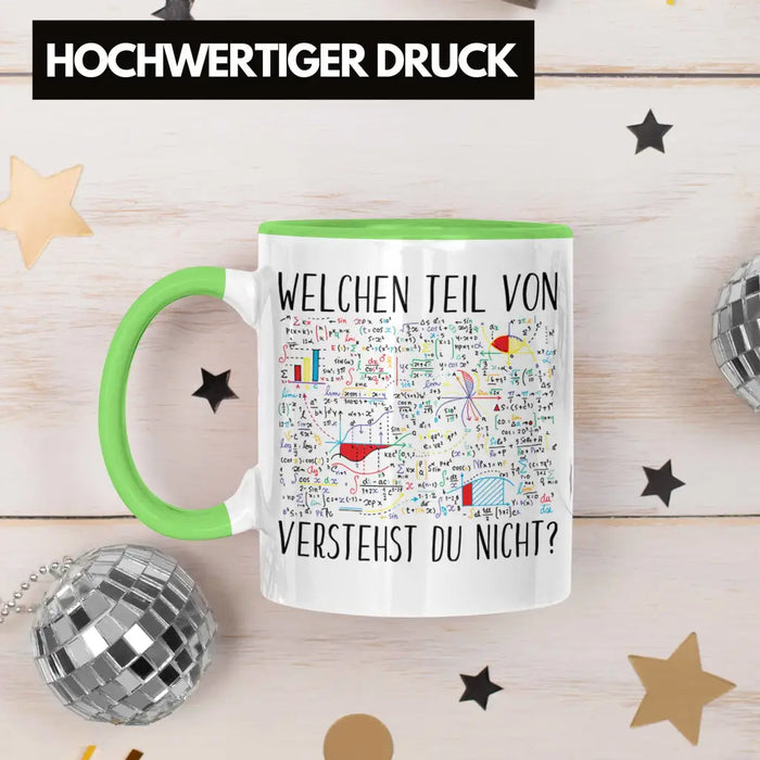 Trendation - Lustige Tasse Geschenk Welchen Tell Von Verstehst du Nicht Mathematiker Physiker Mathelehrer Geschenkidee Grün Trendation