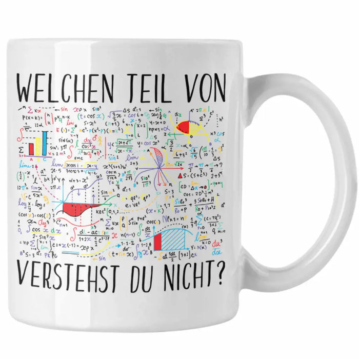 Trendation - Lustige Tasse Geschenk Welchen Tell Von Verstehst du Nicht Mathematiker Physiker Mathelehrer Geschenkidee Weiß Trendation