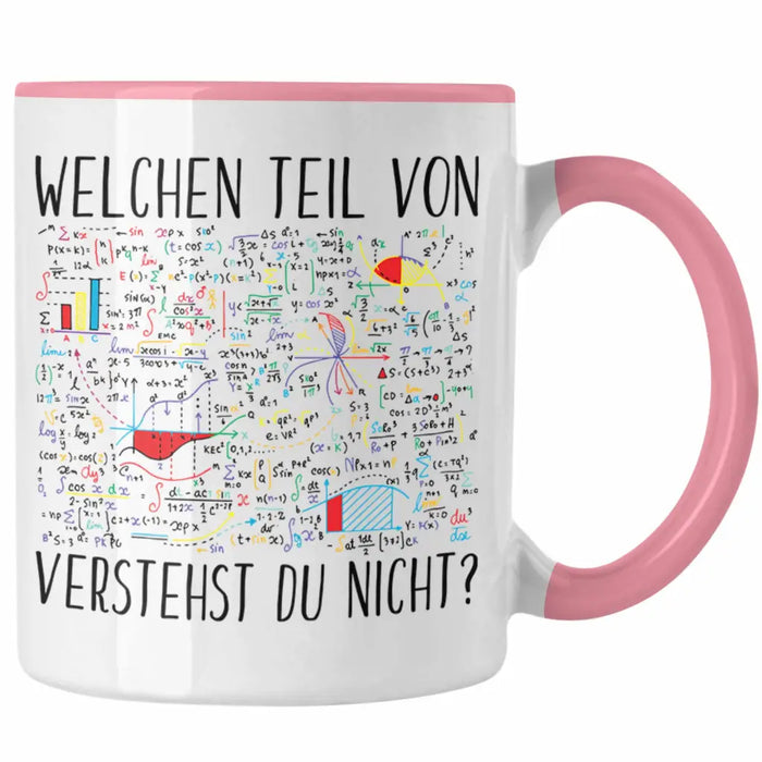 Trendation - Lustige Tasse Geschenk Welchen Tell Von Verstehst du Nicht Mathematiker Physiker Mathelehrer Geschenkidee Rosa Trendation