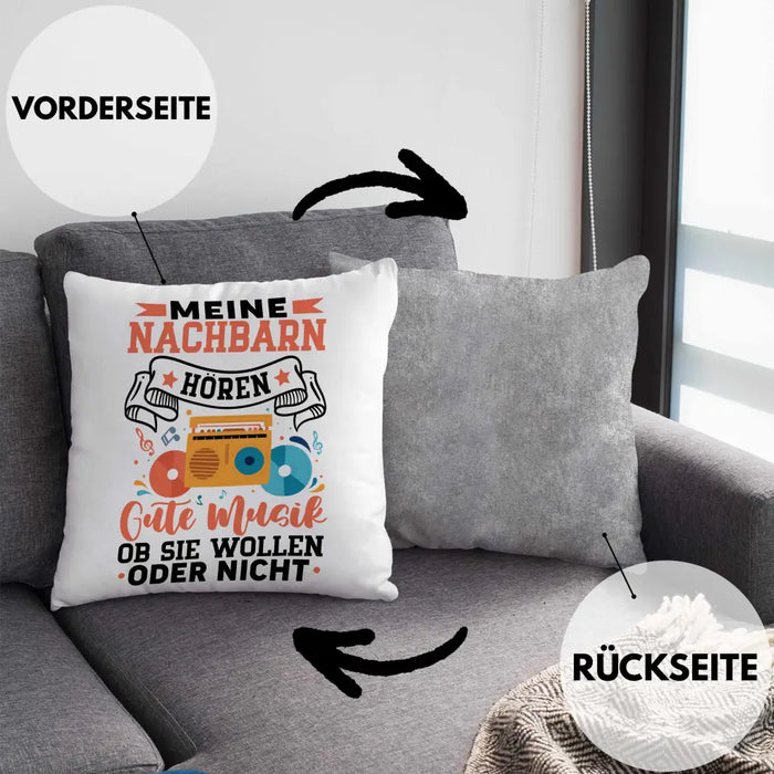 Trendation - Meine Nachbarn Hören Gute Musik Ob Sie Wollen Oder Nicht Kissen Geschenk Lustiger Spruch Dekokissen mit Füllung 40x40 Rosa Trendation